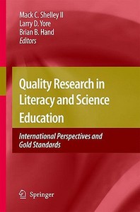 Quality Research in Literacy and Science Education edito da Springer-Verlag New York Inc.