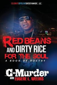 Red Beans and Dirty Rice for the Soul di C. Murder, Eugene L. Weems edito da Createspace