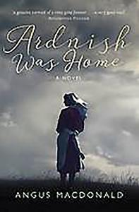 Ardnish Was Home di Angus MacDonald edito da Birlinn General