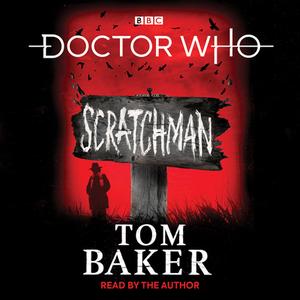 Doctor Who: Scratchman di Tom Baker edito da Bbc Worldwide Ltd