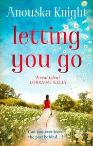 Letting You Go di Anouska Knight edito da HarperCollins Publishers