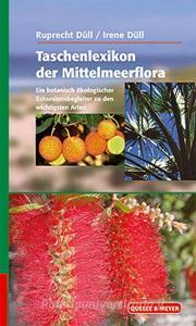 Taschenlexikon der Mittelmeerflora di Ruprecht Düll, Irene Düll edito da Quelle + Meyer