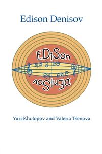 Edison Denisov di Yuri Kholopov, Valeria Tsenova edito da Harwood-academic Publishers