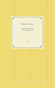 Abenteuer und Fahrten des Huckleberry Finn di Mark Twain edito da Books on Demand