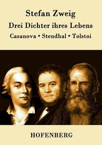 Drei Dichter ihres Lebens di Stefan Zweig edito da Hofenberg