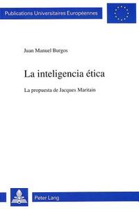La inteligencia ética di Juan Manuel Burgos edito da Lang, Peter