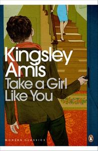 Take A Girl Like You di Kingsley Amis edito da Penguin Books Ltd