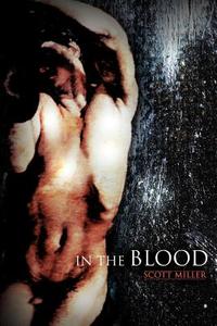 In the Blood di Scott Miller edito da iUniverse