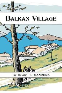 Balkan Village di Irwin T. Sanders edito da University Press of Kentucky
