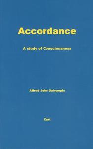 Accordance: A Study of Consciousness di Alfred John Dalrymple edito da Dalrymple Books