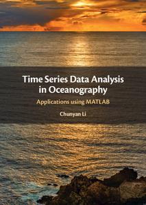 Time Series Data Analysis In Oceanography di Chunyan Li edito da Cambridge University Press