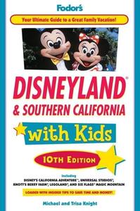 Fodor\'s Disneyland And Southern California With Kids di Fodor Travel Publications edito da Ebury Press