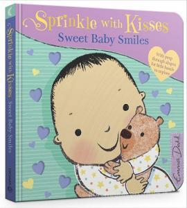 Sprinkle With Kisses: Sweet Baby Smiles di Emma Dodd edito da Hachette Children's Group