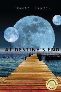 At Destiny's End di Tracey Nameth edito da Booksurge Publishing