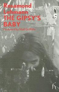 The Gipsy's Baby di Rosamond Lehmann edito da Hesperus Press Ltd