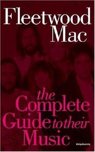The Complete Guide To The Music Of "fleetwood Mac" di Rikky Rooksby edito da Omnibus Press