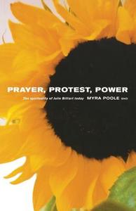 Prayer, Protest, Prower di Myra Poole edito da Canterbury Press