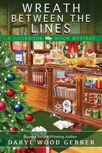 Wreath Between the Lines di Daryl Wood Gerber edito da Beyond the Page Publishing