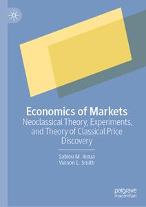 Economics Of Markets di Vernon L. Smith, Sabiou M. Inoua edito da Springer International Publishing AG