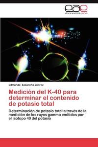 Medición del K-40 para determinar el contenido de potasio total di Edmundo Escareño Juarez edito da EAE