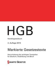 Hgb, Handelsgesetzbuch, 2. Auflage 2013, Smarte Gesetze, Markierte Gesetzestexte edito da Books On Demand