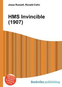 Hms Invincible (1907) di Jesse Russell, Ronald Cohn edito da Book On Demand Ltd.
