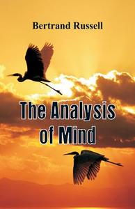 The Analysis of Mind di Bertrand Russell edito da Alpha Editions