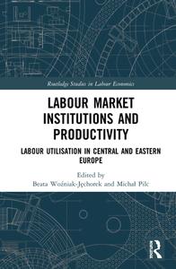 Labour Market Institutions And Productivity edito da Taylor & Francis Ltd