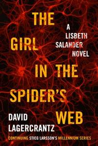 The Girl in the Spider's Web di David Lagercrantz edito da KNOPF