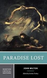 Paradise Lost: An Authoritative Text, Backgrounds and Sources, Criticism di John Milton edito da Norton & Company