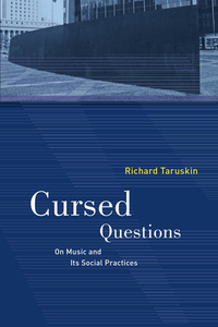 Cursed Questions di Richard Taruskin edito da University Of California Press