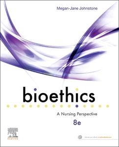 Bioethics: A Nursing Perspective di Megan-Jane Johnstone edito da ELSEVIER