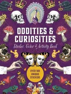 Oddities & Curiosities Sticker, Color & Activity Book di Editors of Chartwell Books edito da Chartwell Books