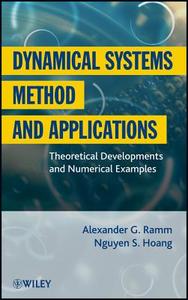 Dynamical Systems Method and Applications di Alexander G. Ramm edito da Wiley-Blackwell