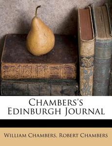Chambers's Edinburgh Journal di William Chambers edito da Nabu Press