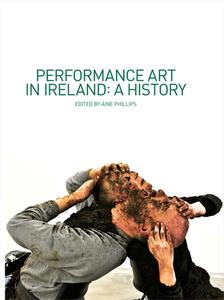 Performance Art in Ireland edito da Intellect Books