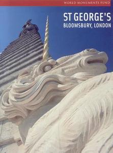 St George's Bloomsbury, London di Colin Amery, Kerry Downes, Gavin Stamp edito da Scala Publishers Ltd