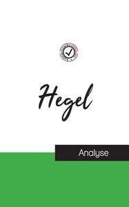 Hegel (étude et analyse complète de sa pensée) di Hegel edito da Comprendre la philosophie