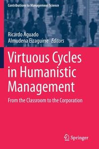 Virtuous Cycles in Humanistic Management edito da Springer International Publishing