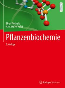Pflanzenbiochemie di Birgit Piechulla edito da Springer-Verlag GmbH