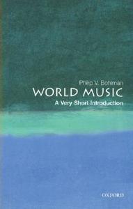 World Music: A Very Short Introduction di Philip V. Bohlman edito da OUP Oxford