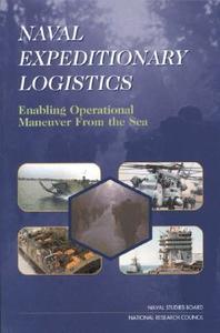 Naval Expeditionary Logistics: Enabling Operational Maneuver from the Sea di National Research Council, Division On Engineering And Physical Sci, Commission On Physical Sciences Mathemat edito da NATL ACADEMY PR