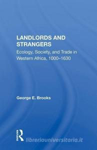 Landlords And Strangers di George E Brooks edito da Taylor & Francis Ltd