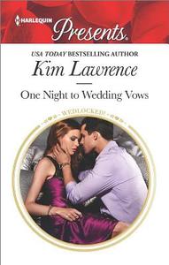 One Night to Wedding Vows di Kim Lawrence edito da HARLEQUIN SALES CORP
