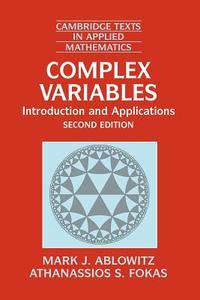 Complex Variables di Mark J. Ablowitz, Athanssios S. Fokas, A. S. Fokas edito da Cambridge University Press