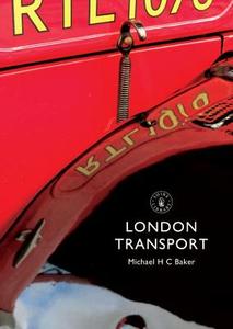 London Transport di Michael H. C. Baker edito da Bloomsbury Publishing PLC