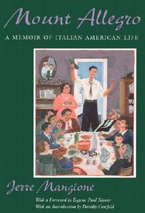 Mount Allegro: A Memoir of Italian American Life di Jerre Mangione edito da SYRACUSE UNIV PR