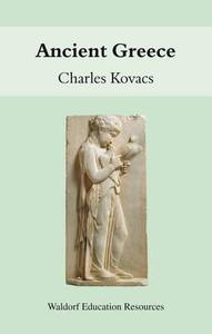 Ancient Greece di Charles Kovacs edito da Floris Books