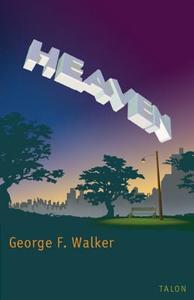 Heaven di George F. Walker edito da TALONBOOKS