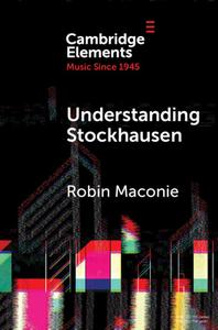 Understanding Stockhausen di Robin Maconie edito da Cambridge University Press